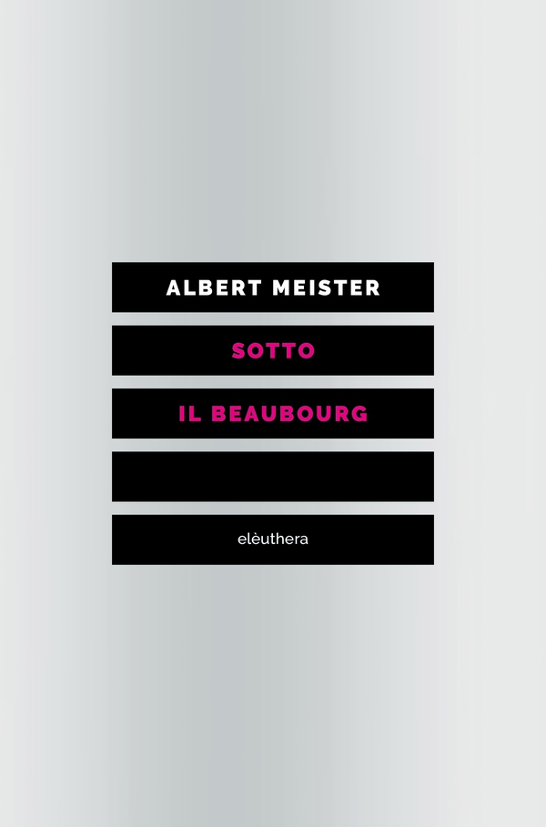 Sotto il Beaubourg - Librerie.coop Sotto il Beaubourg - Librerie.coop
