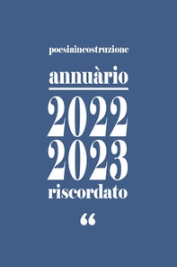 Annuàrio 2022/2023. Riscordato. PoesiaInCostruzione - Librerie.coop
