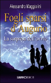 Fogli sparsi d'augurio. La sorpresa dell'ovvio - Librerie.coop