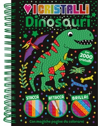 Dinosauri. Amo i cristalli - Librerie.coop