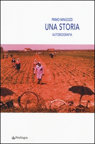 Una storia. Autobiografia - Librerie.coop