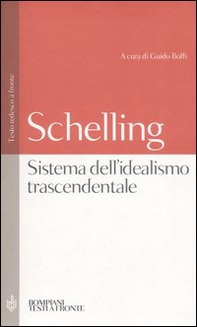 Sistema dell'idealismo trascendentale. Testo tedesco a fronte - Librerie.coop