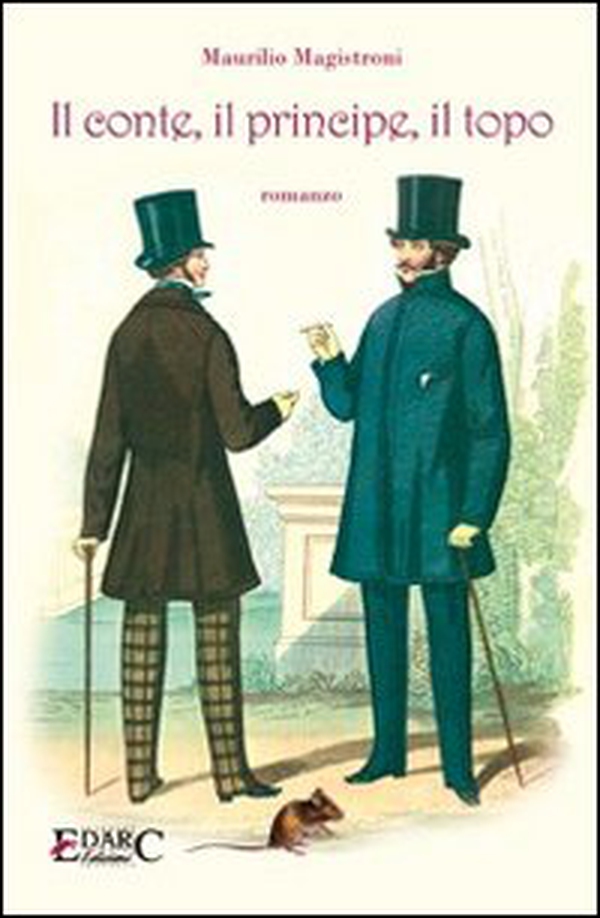 Il conte, il principe, il topo - Librerie.coop Il conte, il principe, il topo - Librerie.coop