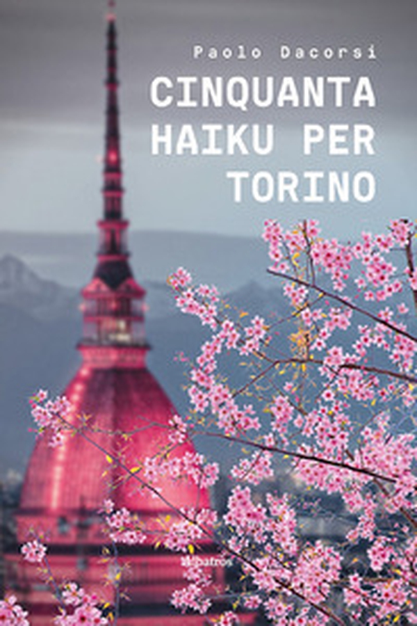 Cinquanta haiku per Torino - Librerie.coop Cinquanta haiku per Torino - Librerie.coop