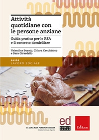 Attività quotidiane con le persone anziane. Guida pratica per le RSA e il contesto domiciliare - Librerie.coop