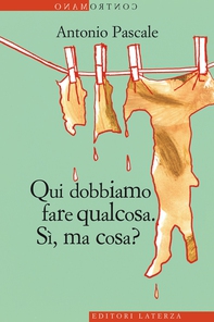 Qui dobbiamo fare qualcosa - Librerie.coop Qui dobbiamo fare qualcosa - Librerie.coop