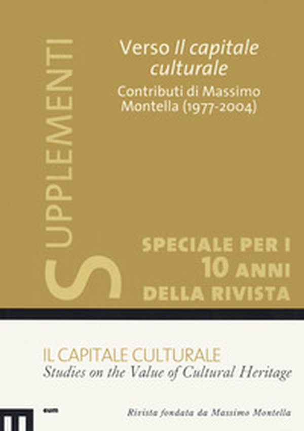 Il capitale culturale: Studies on the value of cultural heritage - Vol. 1 - Librerie.coop Il capitale culturale: Studies on the value of cultural heritage - Vol. 1 - Librerie.coop