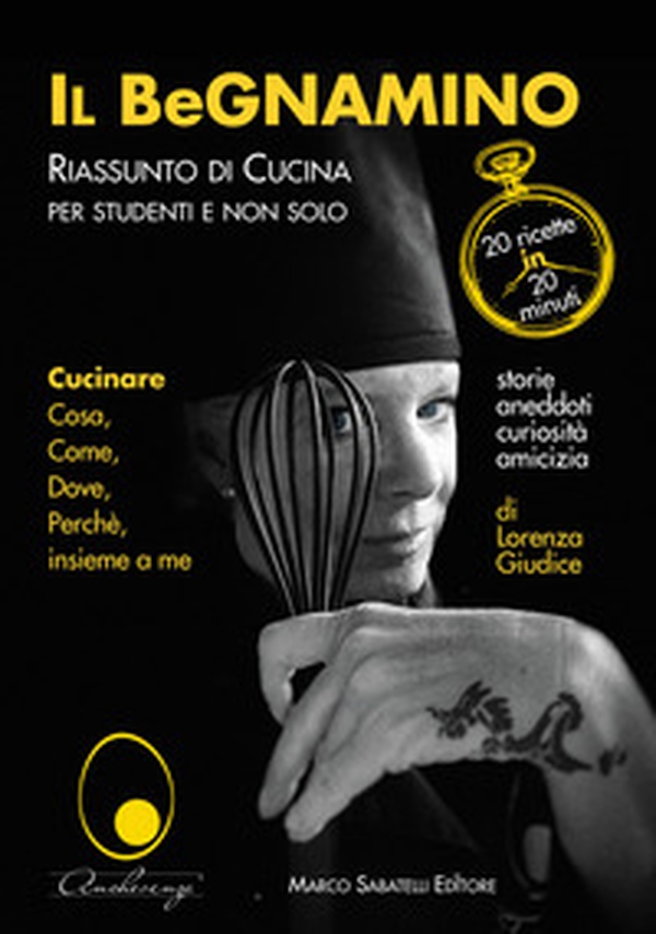 Il BeGnamino. Riassunto di cucina per studenti e non solo - Librerie.coop Il BeGnamino. Riassunto di cucina per studenti e non solo - Librerie.coop
