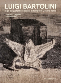 Luigi Bartolini e gli acquafortisti italiani al tempo di Cesare Ratta - Librerie.coop