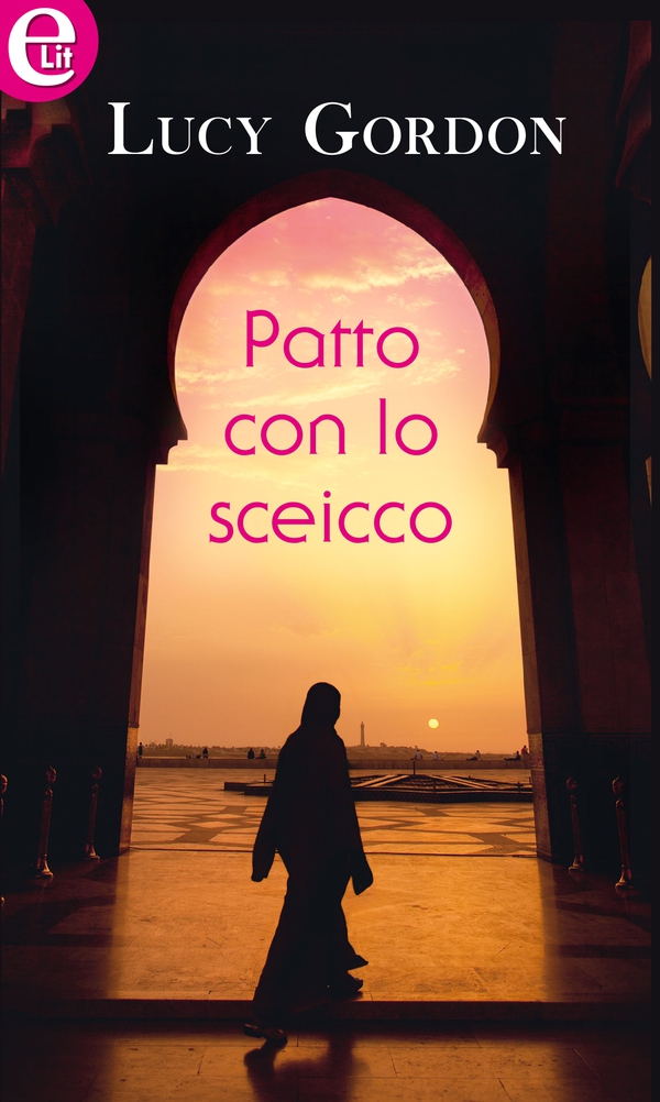 Patto con lo sceicco (eLit) - Librerie.coop Patto con lo sceicco (eLit) - Librerie.coop