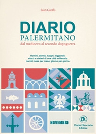 Diario palermitano. Dal medioevo al secondo dopoguerra. Uomini, donne, luoghi, leggende, sfarzi e misteri di una città millenaria - Librerie.coop