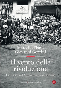 Il vento della rivoluzione. La nascita del Partito comunista italiano - Librerie.coop