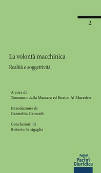 La volontà macchinica. Realità e soggettività - Librerie.coop