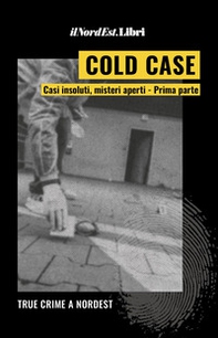 Cold case. Casi insoluti, misteri aperti - Vol. 1 - Librerie.coop
