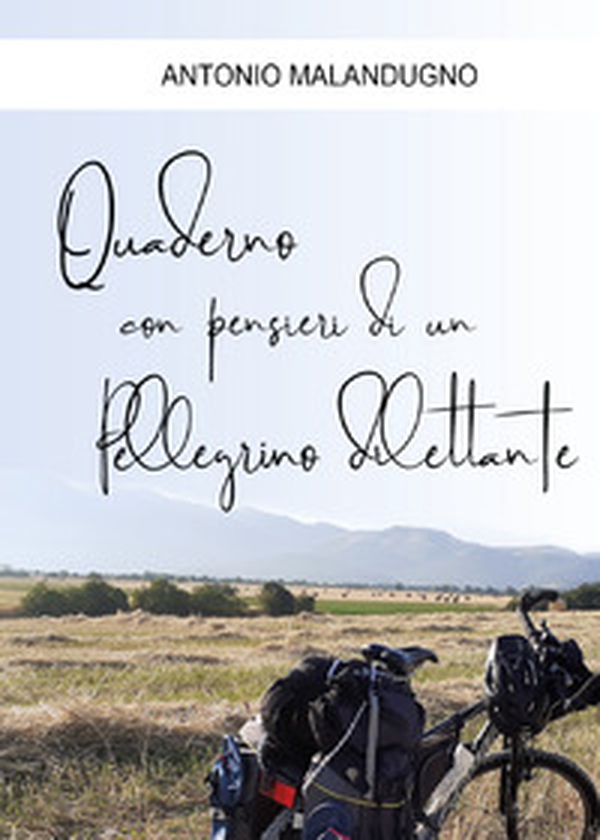 Quaderno con pensieri di un pellegrino dilettante - Librerie.coop Quaderno con pensieri di un pellegrino dilettante - Librerie.coop