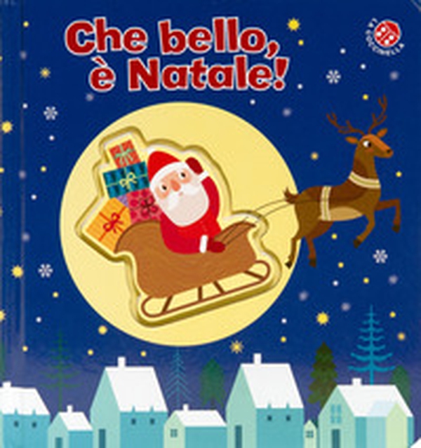 Che bello, è Natale! - Librerie.coop Che bello, è Natale! - Librerie.coop