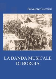 La banda musicale di Borgia - Librerie.coop