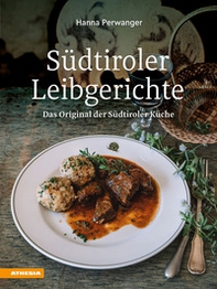 Südtiroler Leibgerichte. Das Original der Südtiroler Küche - Librerie.coop Südtiroler Leibgerichte. Das Original der Südtiroler Küche - Librerie.coop