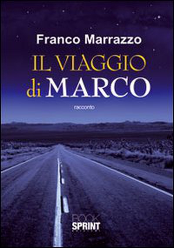 Il viaggio di Marco - Librerie.coop Il viaggio di Marco - Librerie.coop