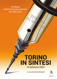 Antologia del premio internazionale per l'aforisma «Torino in Sintesi» 2024. 9ª edizione - Librerie.coop