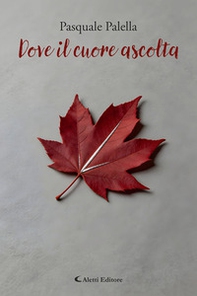 Dove il cuore ascolta - Librerie.coop