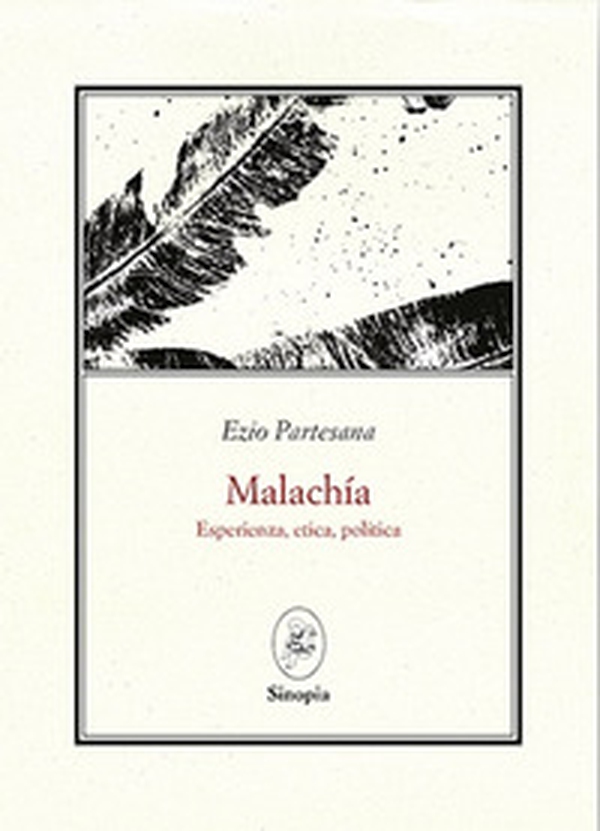 Malachía. Esperienza, etica, politica - Librerie.coop Malachía. Esperienza, etica, politica - Librerie.coop