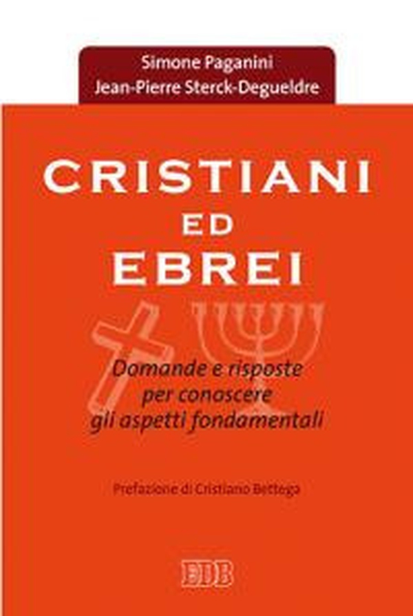 Cristiani ed ebrei. Domande e risposte per conoscere gli aspetti fondamentali - Librerie.coop Cristiani ed ebrei. Domande e risposte per conoscere gli aspetti fondamentali - Librerie.coop