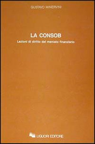 La consob. Lezioni di diritto del mercato finanziario - Librerie.coop La consob. Lezioni di diritto del mercato finanziario - Librerie.coop