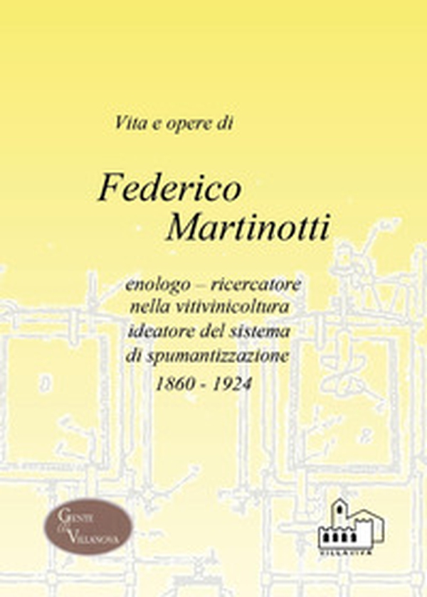 Vita e opere di Federico Martinotti - Librerie.coop Vita e opere di Federico Martinotti - Librerie.coop