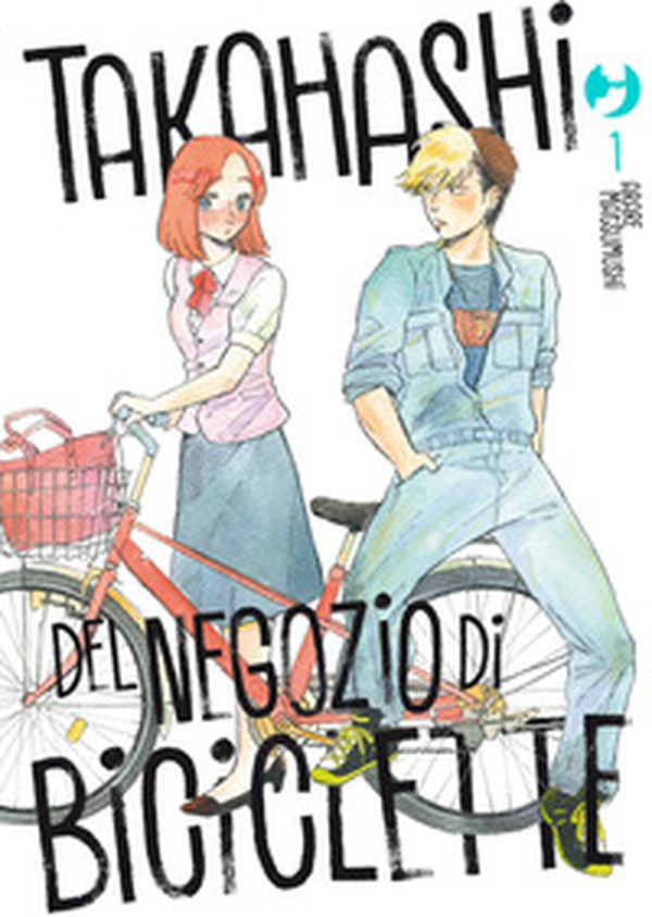Takahashi del negozio di biciclette - Vol. 1 - Librerie.coop Takahashi del negozio di biciclette - Vol. 1 - Librerie.coop