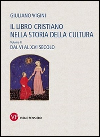 Il libro cristiano nella storia della cultura - Vol. 2 - Librerie.coop