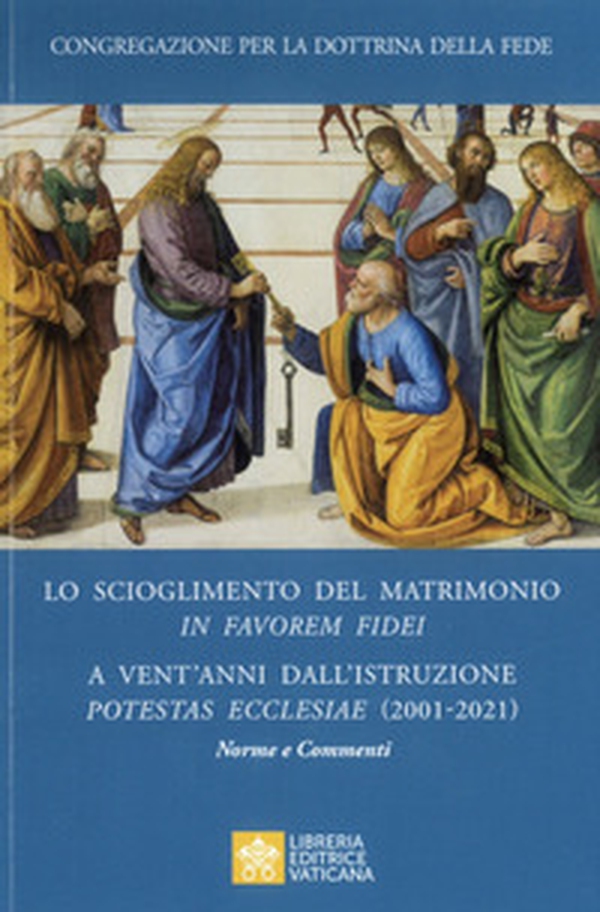Lo scioglimento del matrimonio in Favorem Fidei. A vent'anni dall'Istruzione Potestas Ecclesiae (2001-2021). Norme e commenti - Librerie.coop Lo scioglimento del matrimonio in Favorem Fidei. A vent'anni dall'Istruzione Potestas Ecclesiae (2001-2021). Norme e commenti - Librerie.coop