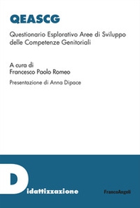Qeascg. Questionario Esplorativo Aree di Sviluppo delle Competenze Genitoriali - Librerie.coop