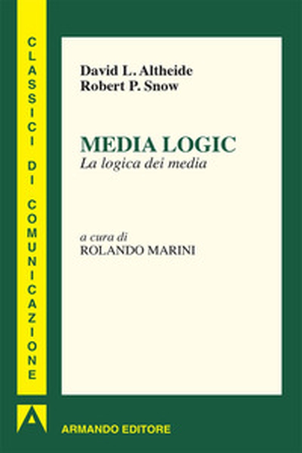 Media logic. La logica dei media - Librerie.coop Media logic. La logica dei media - Librerie.coop