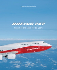 Boeing 747. Queen of the Skies for 50 years - Librerie.coop Boeing 747. Queen of the Skies for 50 years - Librerie.coop