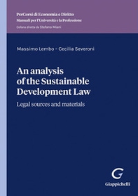 An analysis of the sustainable development law. Legal sources and materials - Librerie.coop An analysis of the sustainable development law. Legal sources and materials - Librerie.coop