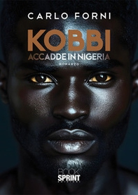Kobbi. Accadde in Nigeria - Librerie.coop