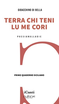 Terra chi teni lu me cori. Primo quaderno siciliano - Librerie.coop