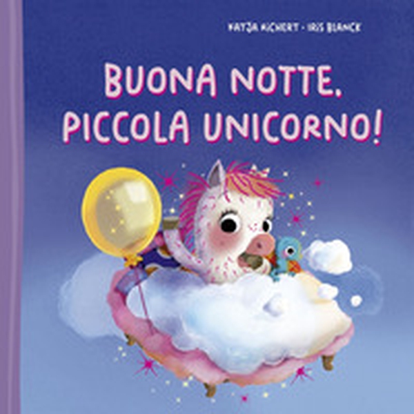 Buona notte, piccola unicorno! - Librerie.coop Buona notte, piccola unicorno! - Librerie.coop