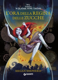 L'ora della Regina delle Zucche. The nightmare before Christmas - Librerie.coop L'ora della Regina delle Zucche. The nightmare before Christmas - Librerie.coop