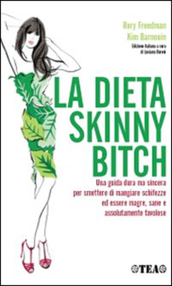 La dieta skinny bitch - Librerie.coop La dieta skinny bitch - Librerie.coop