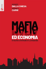 Mafia ed economia. Il rischio criminale in Lombardia - Librerie.coop