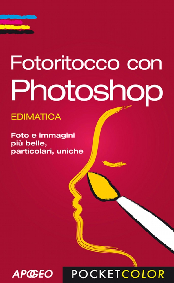 Fotoritocco con Photoshop - Librerie.coop Fotoritocco con Photoshop - Librerie.coop