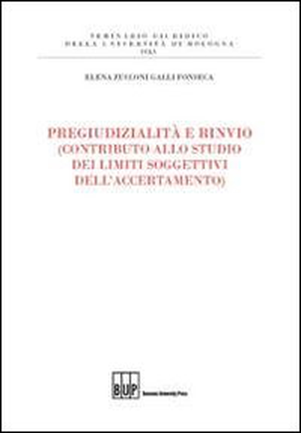 Pregiudizialità e rinvio (contributo allo studio dei limiti soggettivi dell'accertamento) - Librerie.coop Pregiudizialità e rinvio (contributo allo studio dei limiti soggettivi dell'accertamento) - Librerie.coop