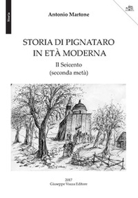 Storia di Pignataro. Il Seicento (seconda metà) - Librerie.coop