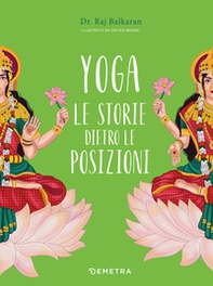 Yoga. Le storie dietro le posizioni - Librerie.coop Yoga. Le storie dietro le posizioni - Librerie.coop