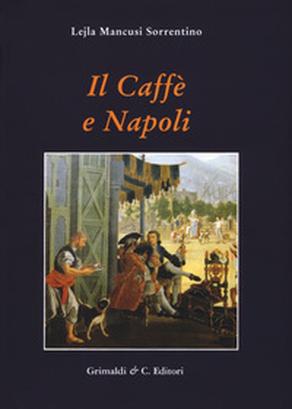 Il caffe e Napoli - Librerie.coop Il caffe e Napoli - Librerie.coop