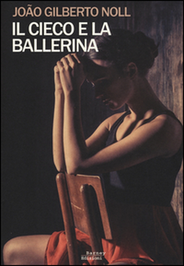 Il cieco e la ballerina - Librerie.coop Il cieco e la ballerina - Librerie.coop
