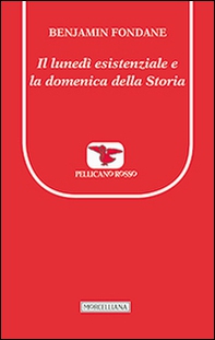 Il lunedì esistenziale e la domenica della storia - Librerie.coop