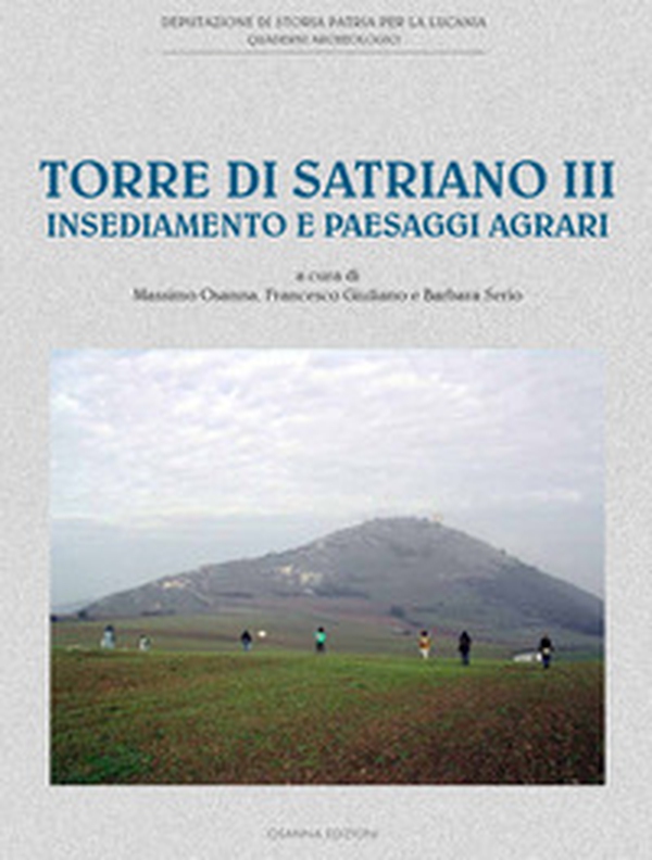 Torre di Satriano III. Insediamento e paesaggi agrari - Librerie.coop Torre di Satriano III. Insediamento e paesaggi agrari - Librerie.coop